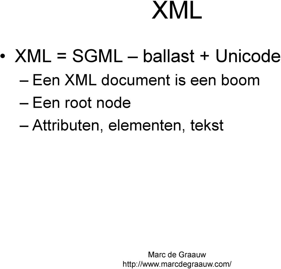 is een boom Een root node