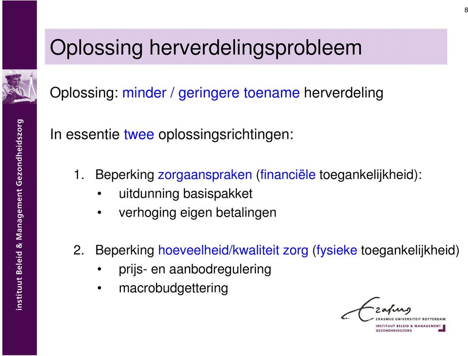 Beperking zorgaanspraken (financiële toegankelijkheid): uitdunning basispakket