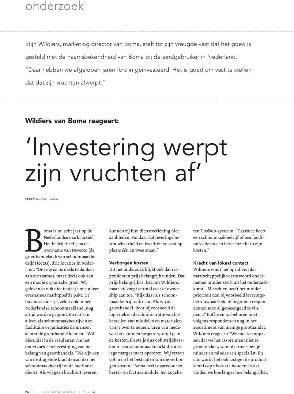 Wildiers van Boma reageert: Investering werpt zijn vruchten af tekst: Ronald Bruins Boma is nu acht jaar op de Nederlandse markt actief.