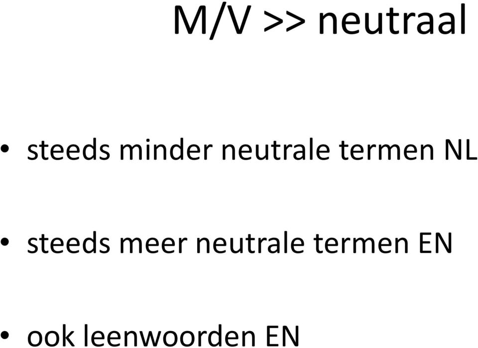 NL steeds meer neutrale