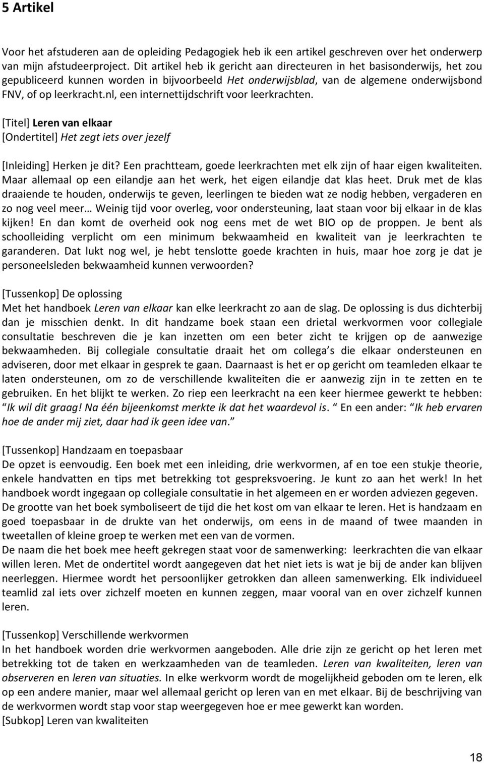 nl, een internettijdschrift voor leerkrachten. [Titel] Leren van elkaar [Ondertitel] Het zegt iets over jezelf [Inleiding] Herken je dit?