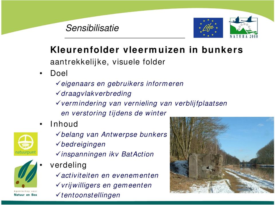 verblijfplaatsen en verstoring tijdens de winter Inhoud belang van Antwerpse bunkers