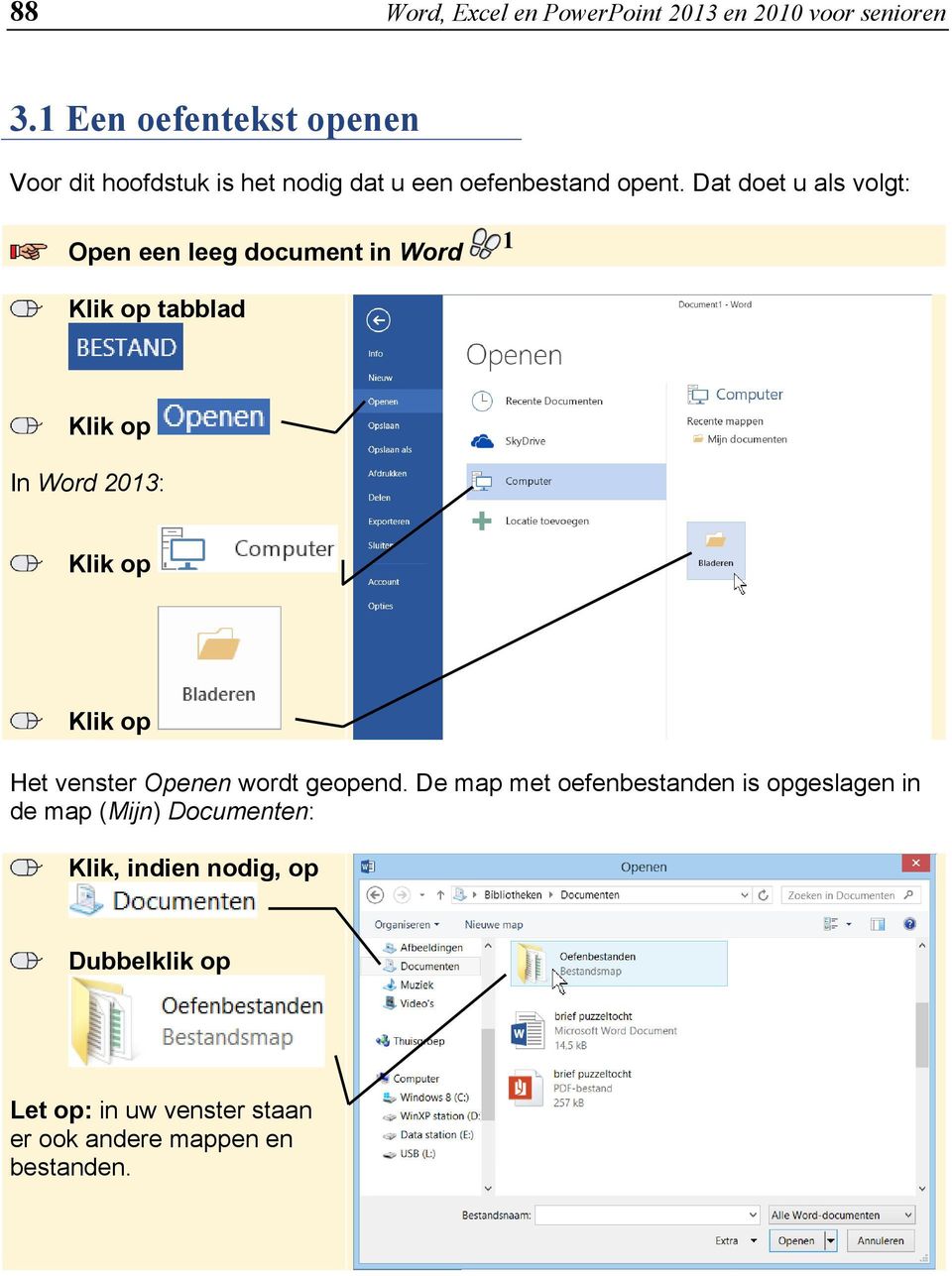 Dat doet u als volgt: Open een leeg document in Word 1 Klik op tabblad Klik op In Word 2013: Klik op Klik op Het