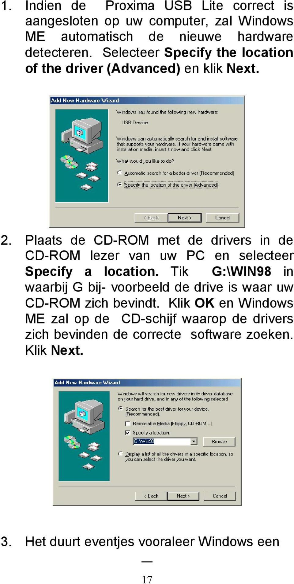 Plaats de CD-ROM met de drivers in de CD-ROM lezer van uw PC en selecteer Specify a location.