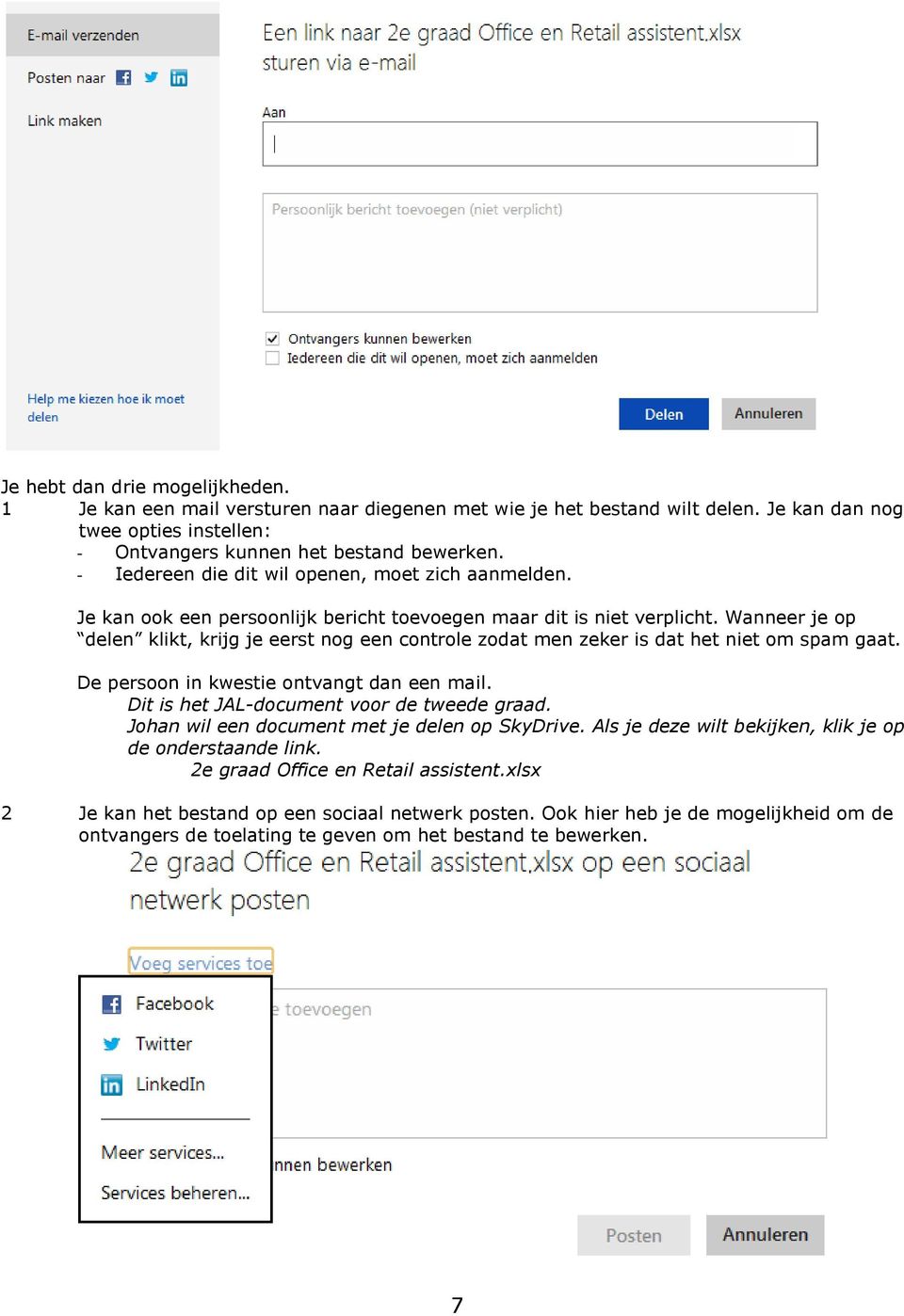 Wanneer je op delen klikt, krijg je eerst nog een controle zodat men zeker is dat het niet om spam gaat. De persoon in kwestie ontvangt dan een mail. Dit is het JAL-document voor de tweede graad.