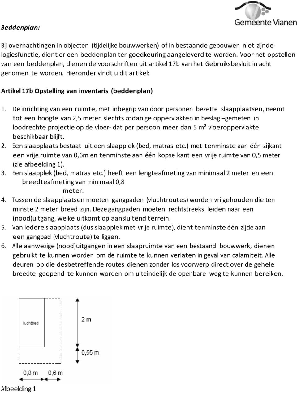 Hieronder vindt u dit artikel: Artikel 17b Opstelling van inventaris (beddenplan) 1.