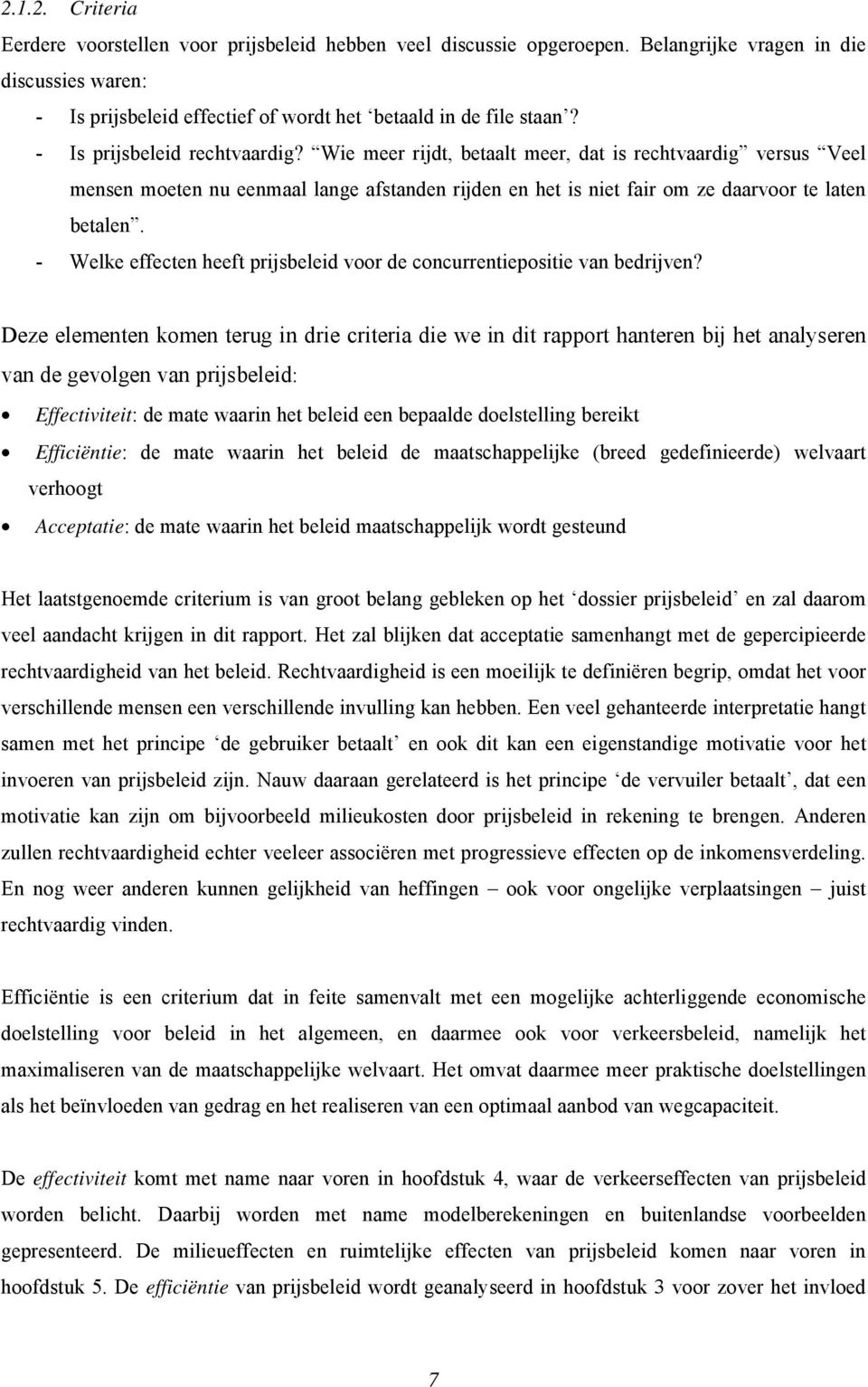 - Welke effecten heeft prijsbeleid voor de concurrentiepositie van bedrijven?