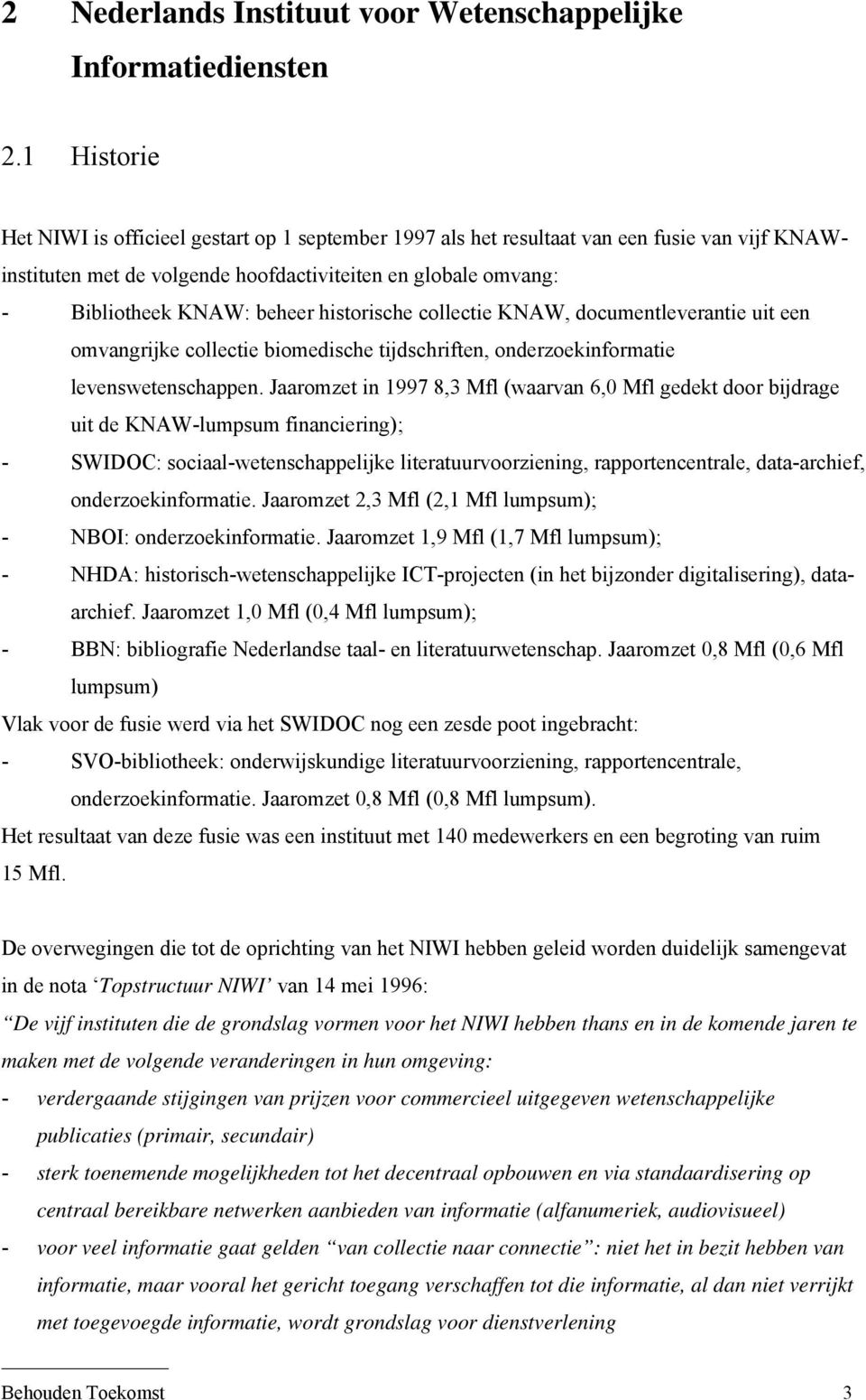 historische collectie KNAW, documentleverantie uit een omvangrijke collectie biomedische tijdschriften, onderzoekinformatie levenswetenschappen.