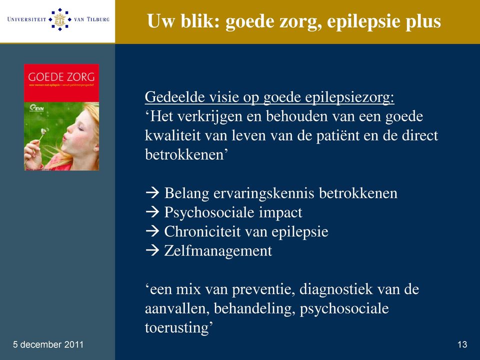 ervaringskennis betrokkenen Psychosociale impact Chroniciteit van epilepsie Zelfmanagement een