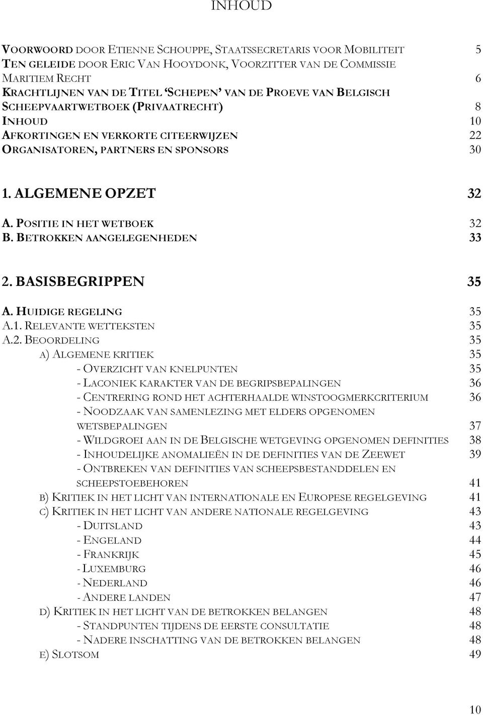 P r i v a a t r e c h t ) 8 Í n h o u d 10 A f k o r t i n g e n e n v e r k o r t e c i t e e r w i j z e n 2 2 O r g a n i s a t o r e n, p a r t n e r s e n s p o n s o r s 30 1.
