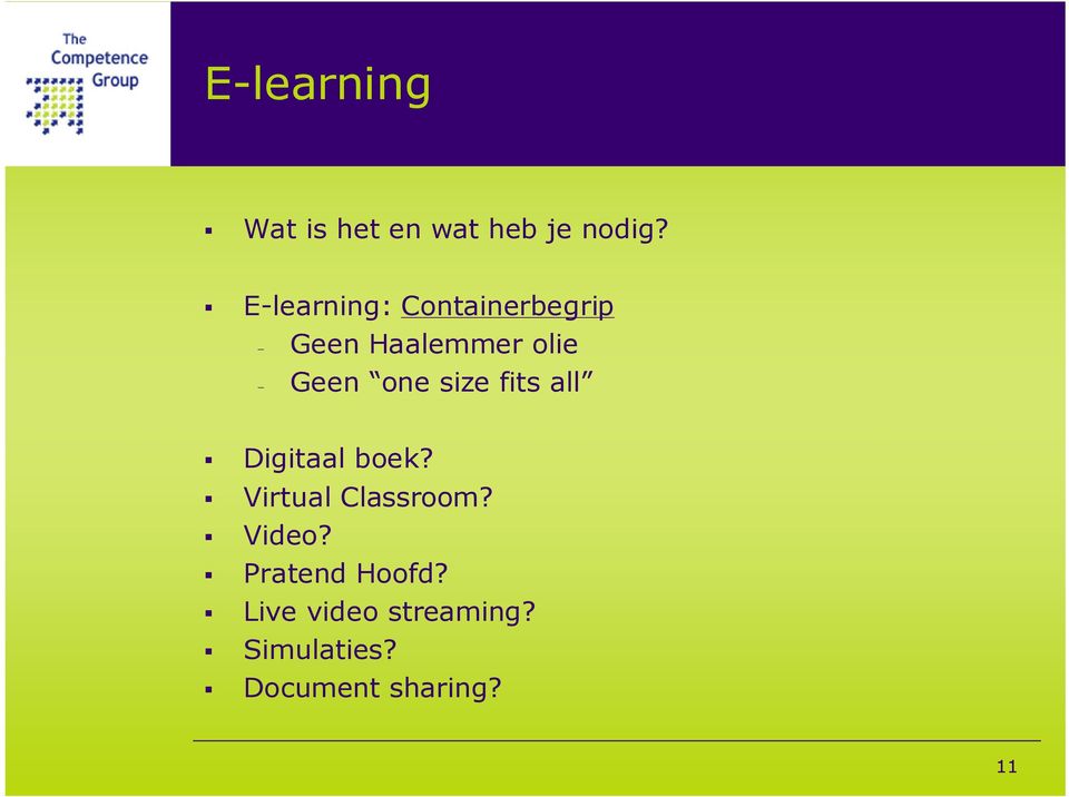 one size fits all Digitaal boek? Virtual Classroom?