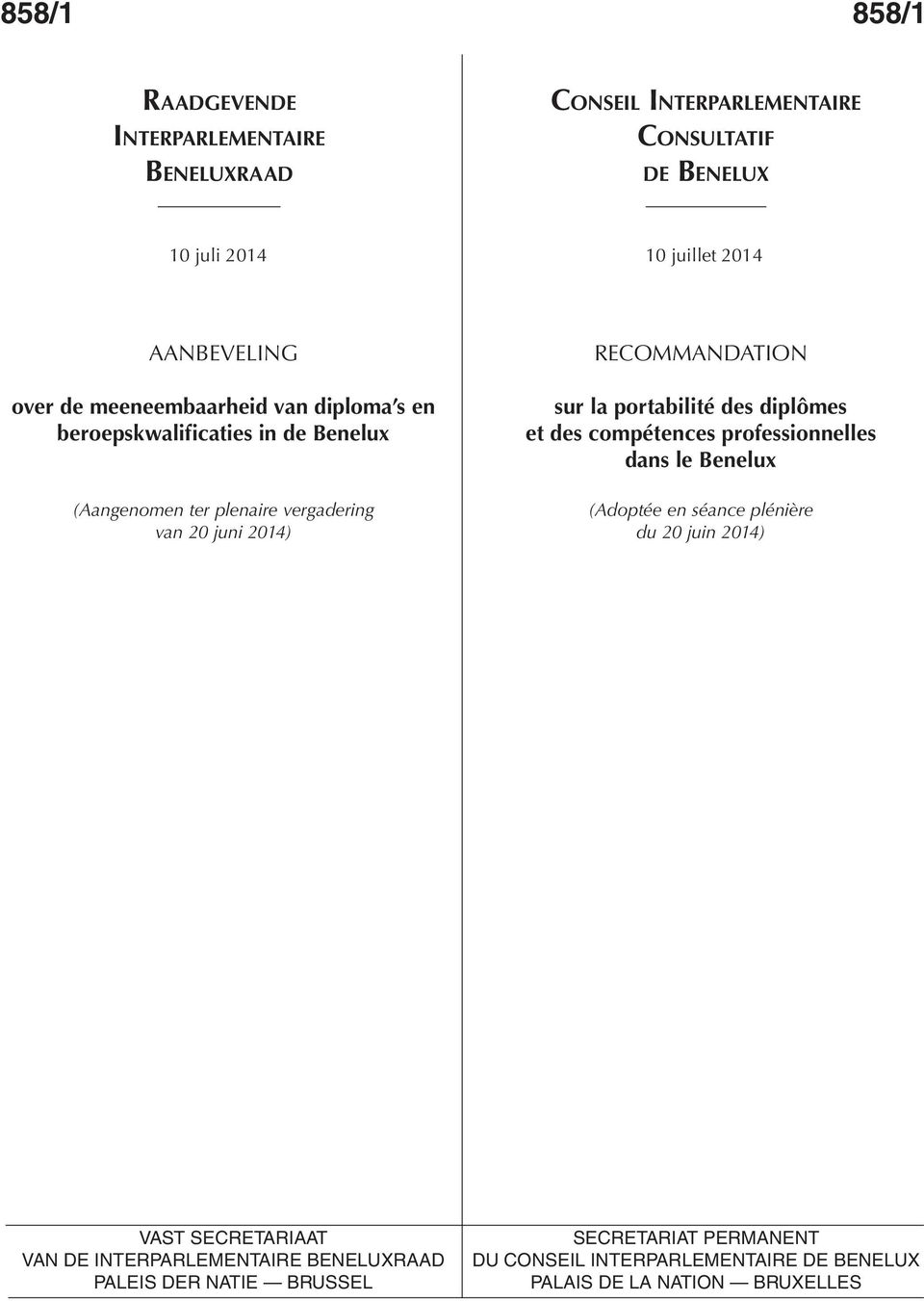 la portabilité des diplômes et des compétences professionnelles dans le Benelux (Adoptée en séance plénière du 20 juin 2014) VAST SECRETARIAAT VAN