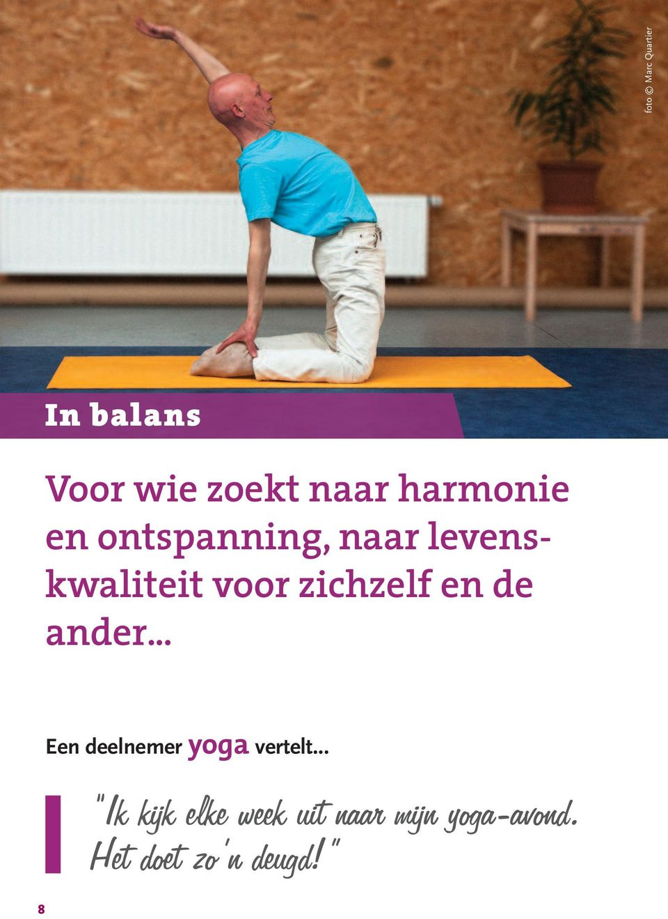 zichzelf en de ander... 8 Een deelnemer yoga vertelt.