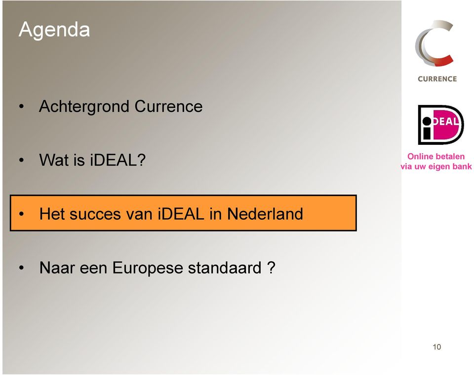 Het succes van ideal in