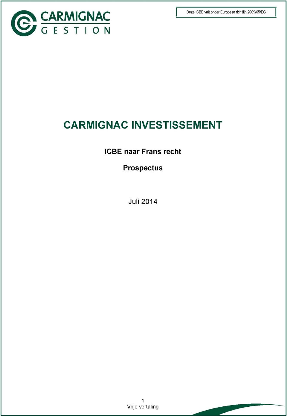 CARMIGNAC INVESTISSEMENT ICBE