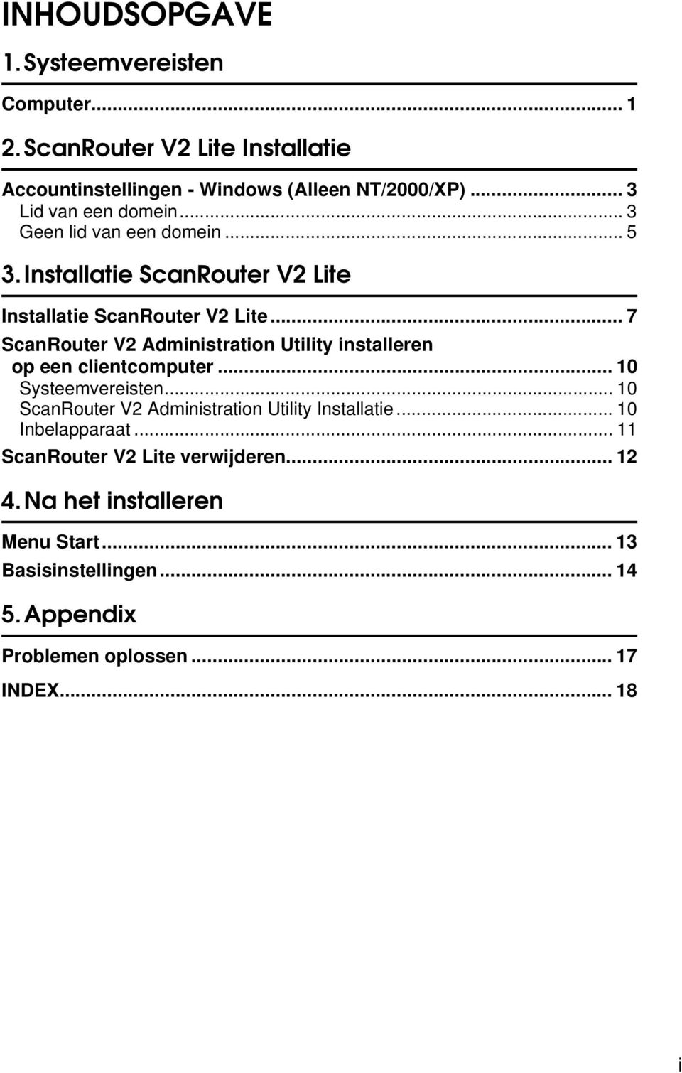 .. 7 ScanRouter V2 Administration Utility installeren op een clientcomputer... 10 Systeemvereisten.