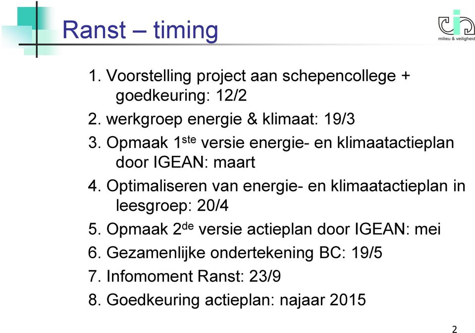 Opmaak 1 ste versie energie- en klimaatactieplan door IGEAN: maart 4.