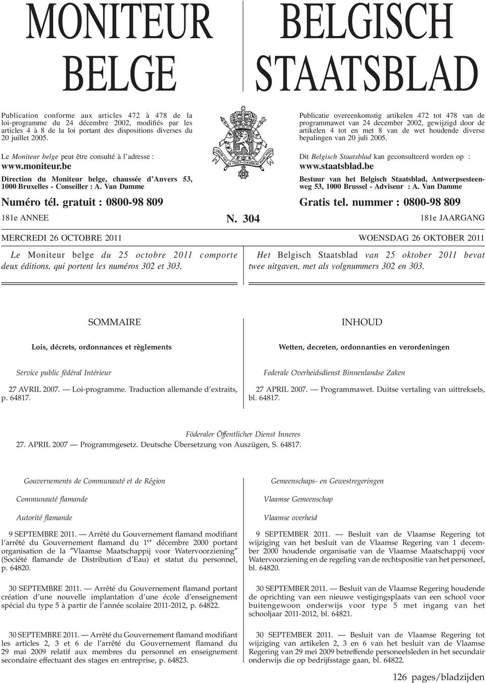 Publicatie overeenkomstig artikelen 472 tot 478 van de programmawet van 24 december 2002, gewijzigd door de artikelen 4 tot en met 8 van de wet houdende diverse bepalingen van 20 juli 2005.