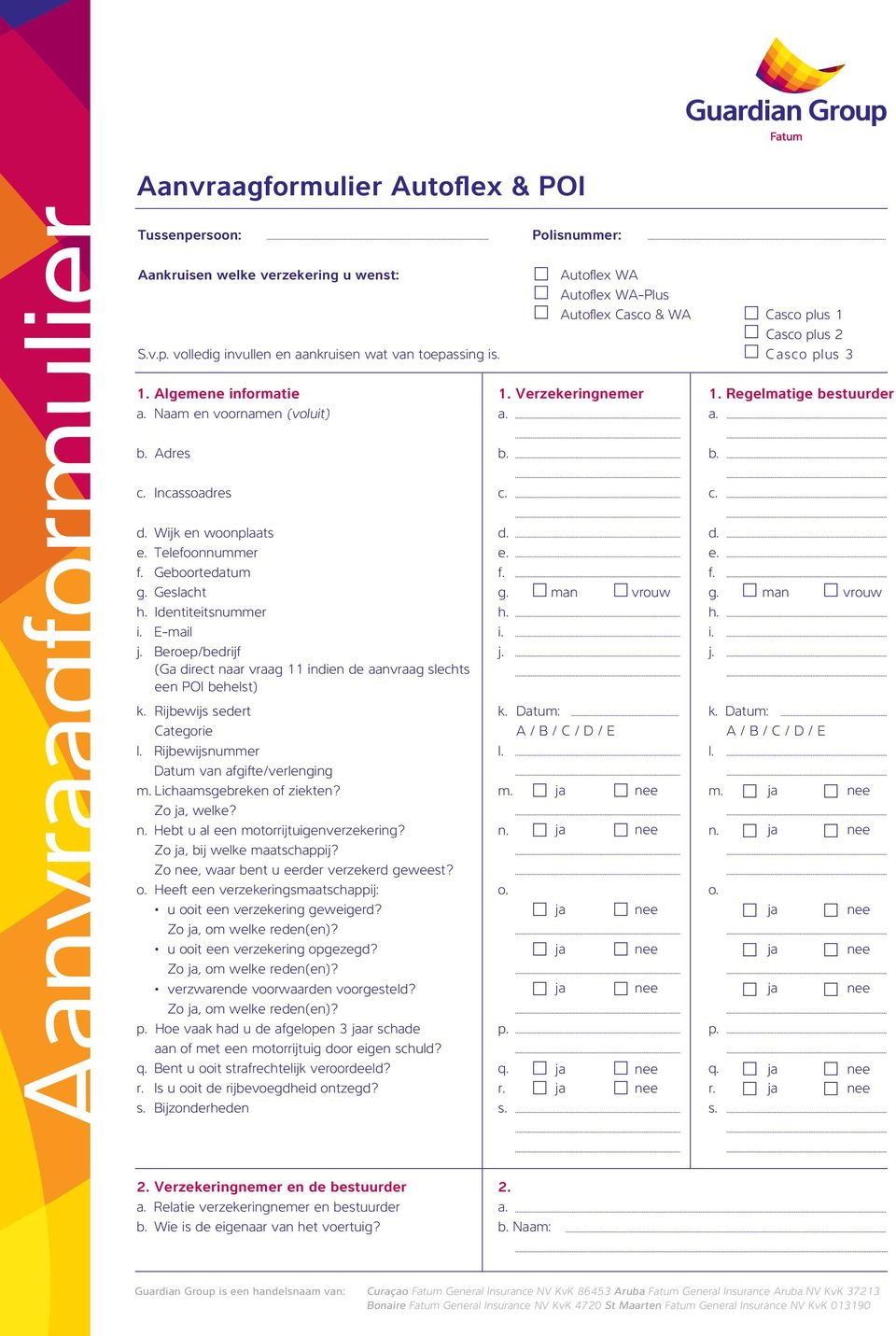 Beroep/bedrijf (Ga direct naar vraag 11 indien de aanvraag slechts een POI behelst) k. Rijbewijs sedert Categorie l. Rijbewijsnummer Datum van afgifte/verlenging m. Lichaamsgebreken of ziekten?