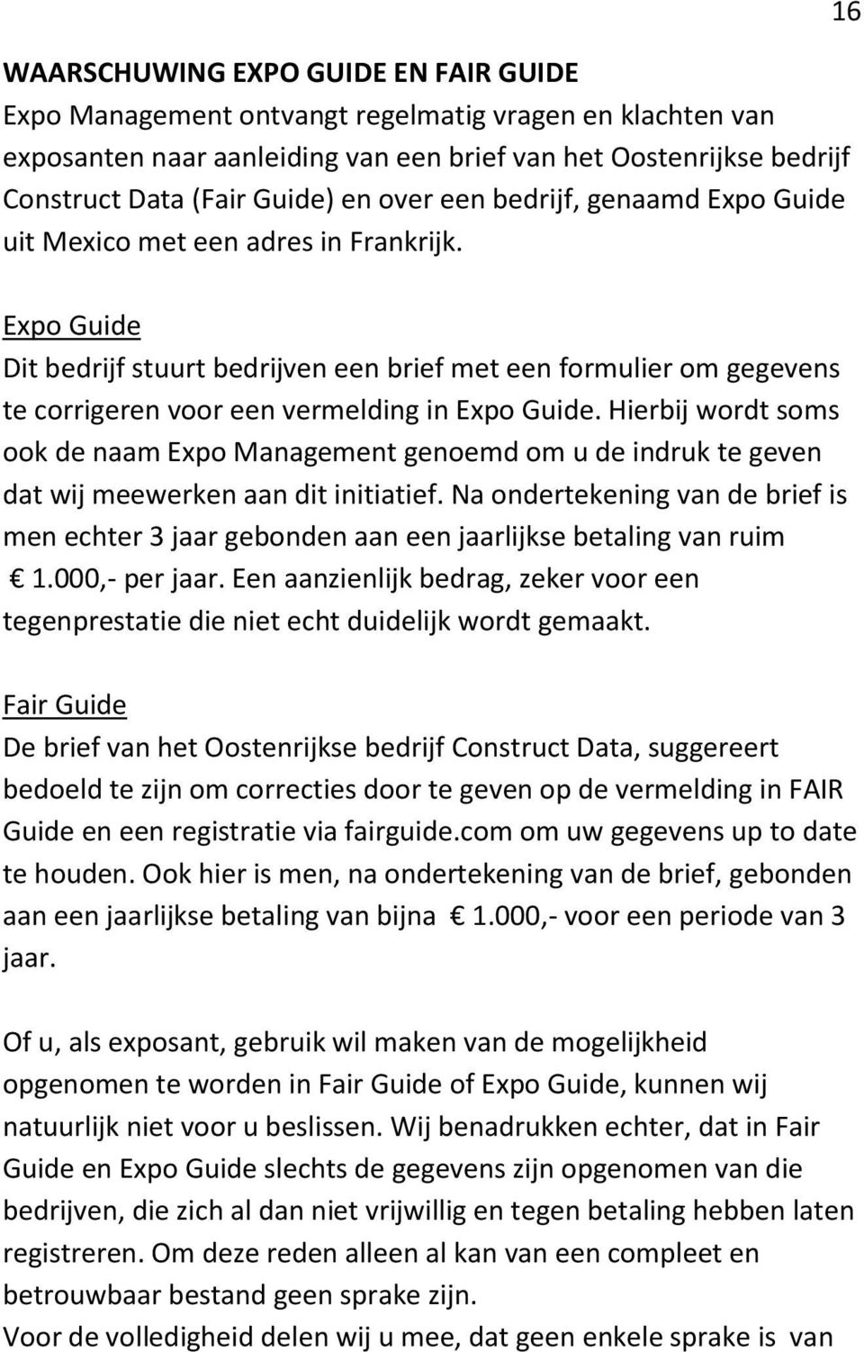 16 Expo Guide Dit bedrijf stuurt bedrijven een brief met een formulier om gegevens te corrigeren voor een vermelding in Expo Guide.