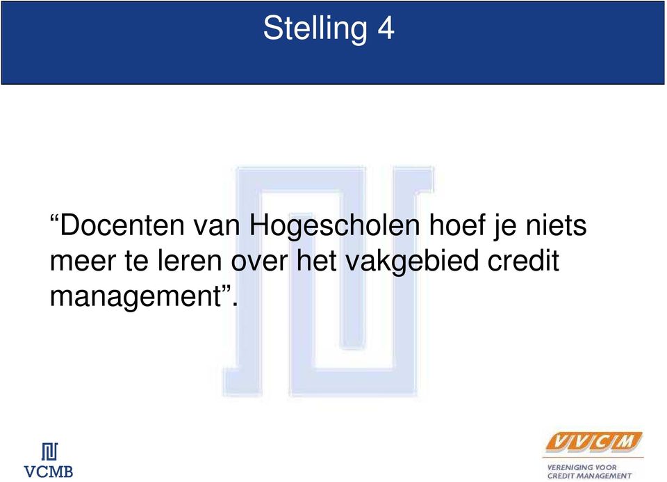 van Hogescholen hoef je niets meer