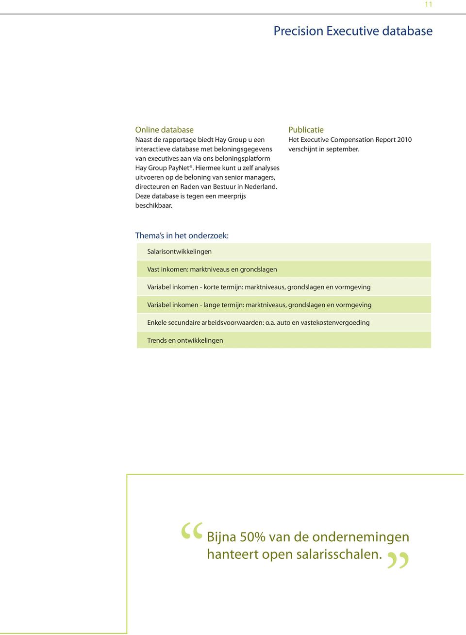 Publicatie Het Executive Compensation Report 2010 verschijnt in september.