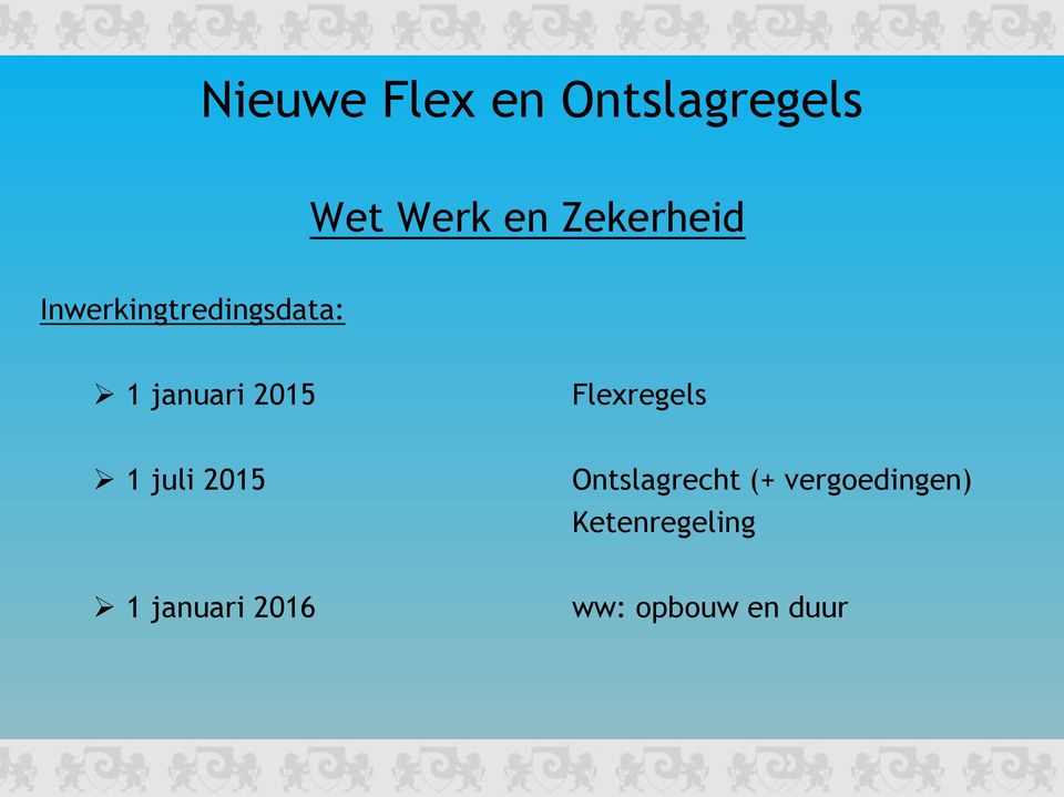 Flexregels 1 juli 2015 Ontslagrecht (+