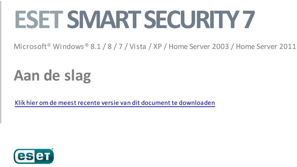 Home Server 2011 Aan de slag Klik hier om de