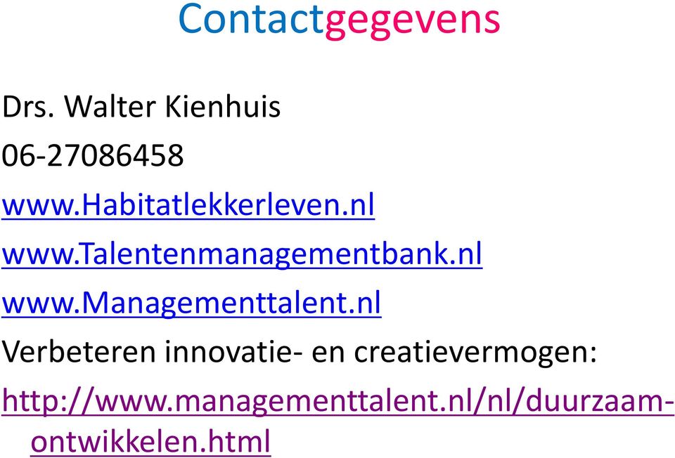 nl Verbeteren innovatie- en creatievermogen: http://www.