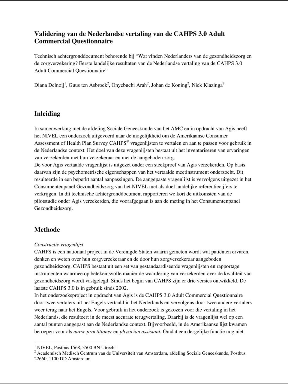 Eerste landelijke resultaten van de Nederlandse vertaling van de CAHPS 3.