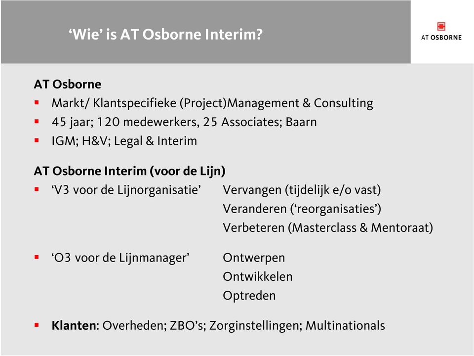 Baarn IGM; H&V; Legal & Interim AT Osborne Interim (voor de Lijn) V3 voor de Lijnorganisatie Vervangen