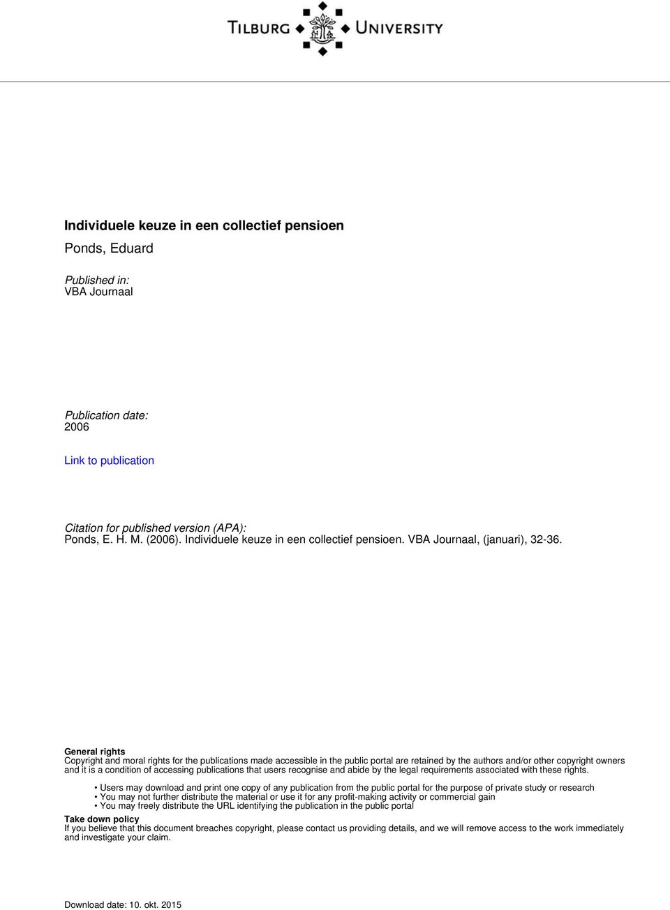 General rights Copyright and moral rights for the publications made accessible in the public portal are retained by the authors and/or other copyright owners and it is a condition of accessing