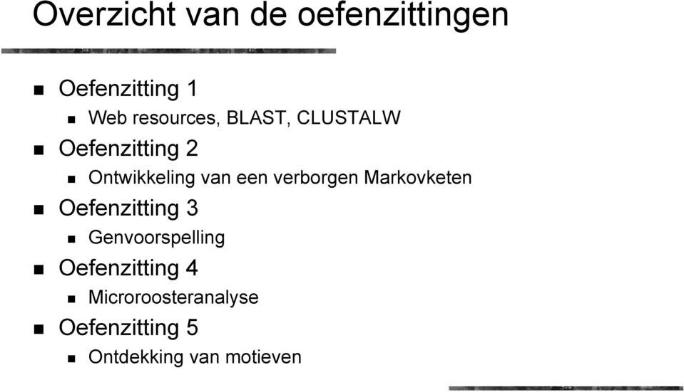 een verborgen Markovketen Oefenzitting 3 Genvoorspelling