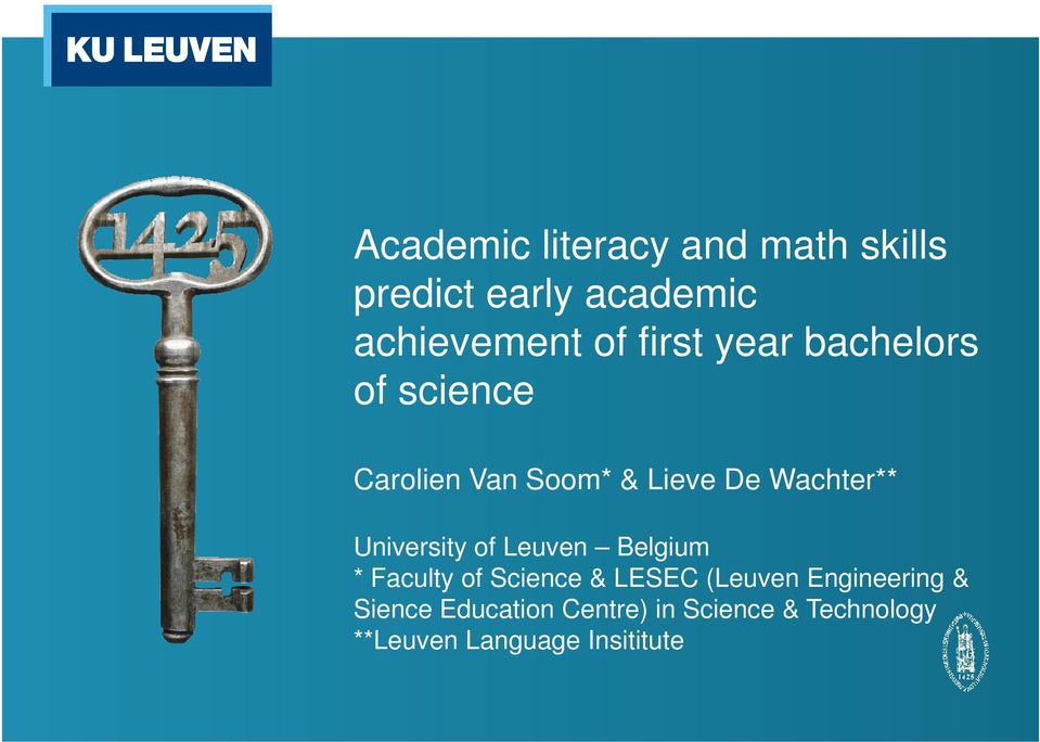 University of Leuven Belgium * Faculty of Science & LESEC (Leuven