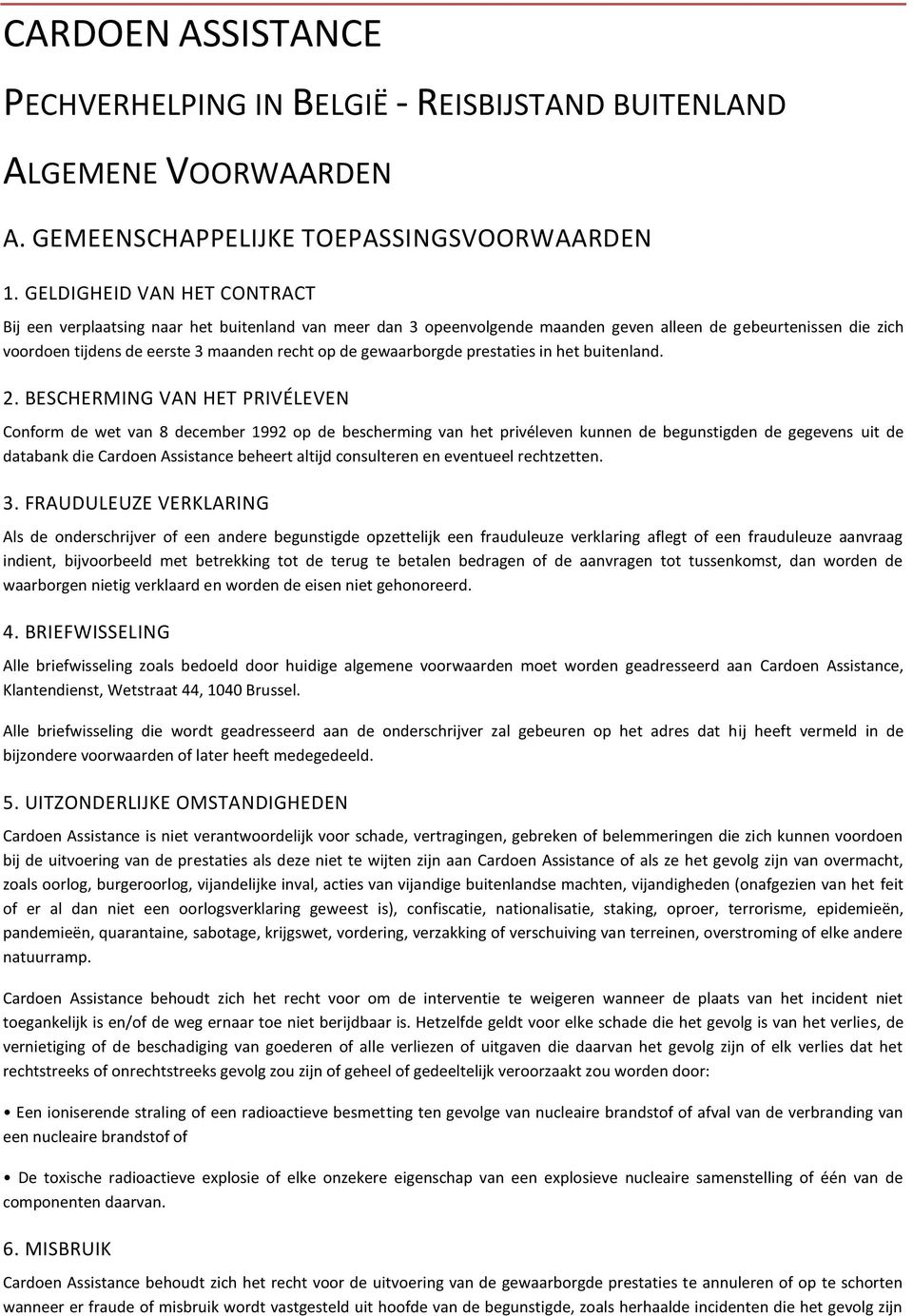 gewaarborgde prestaties in het buitenland. 2.