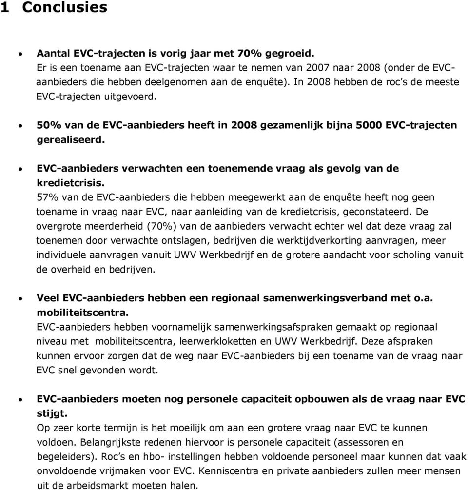 EVC-aanbieders verwachten een toenemende vraag als gevolg van de kredietcrisis.