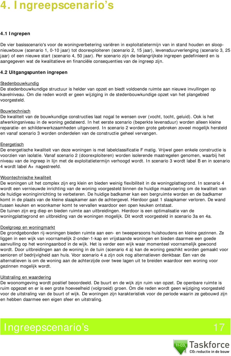 levensduurverlenging (scenario 3, 25 jaar) of een nieuwe start (scenario 4, 50 jaar).