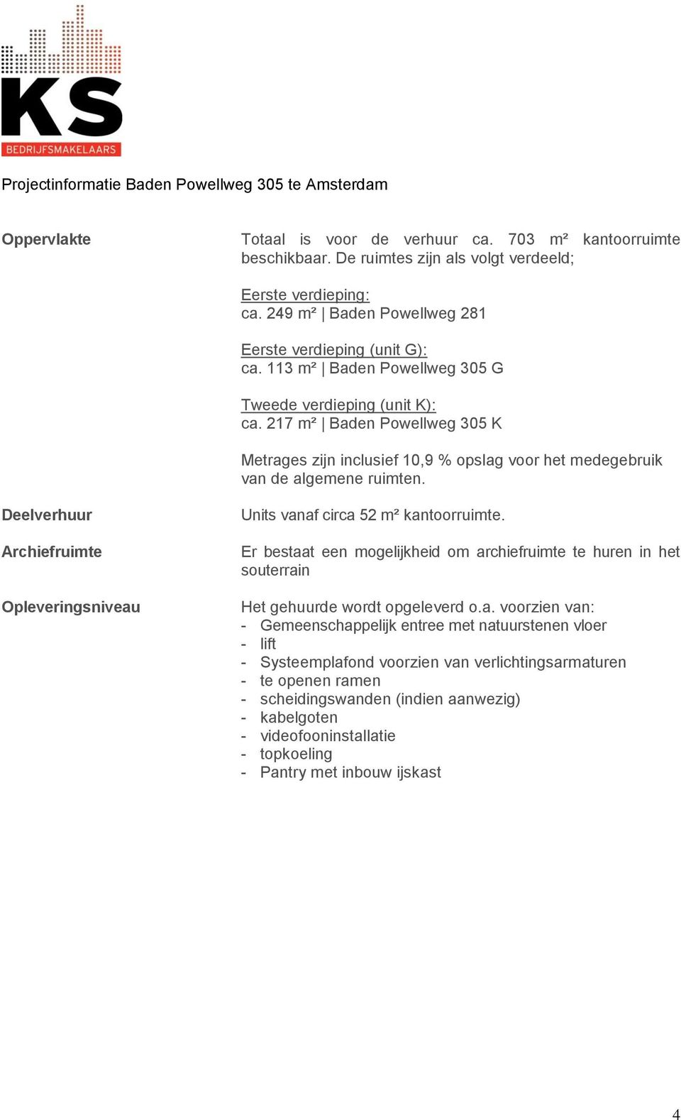 Deelverhuur Archiefruimte Opleveringsniveau