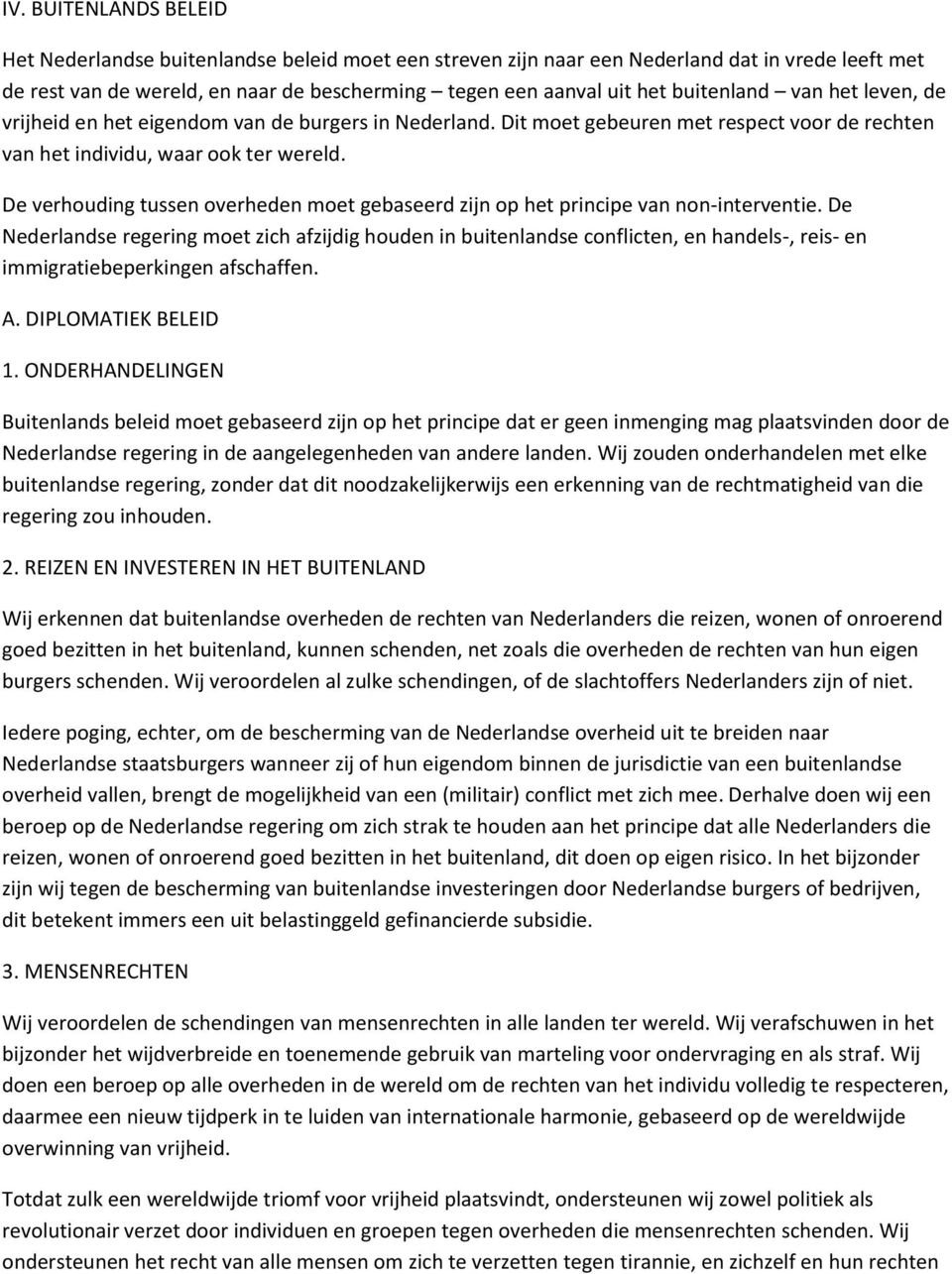 De verhouding tussen overheden moet gebaseerd zijn op het principe van non-interventie.