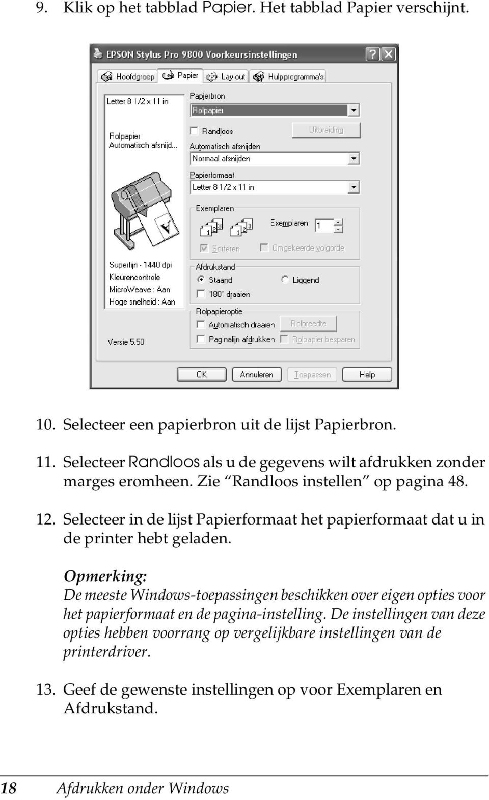 . Selecteer in de lijst Papierformaat het papierformaat dat u in de printer hebt geladen.