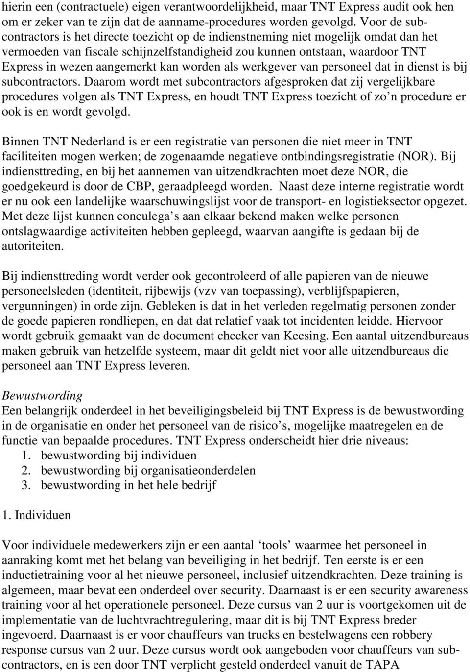 aangemerkt kan worden als werkgever van personeel dat in dienst is bij subcontractors.