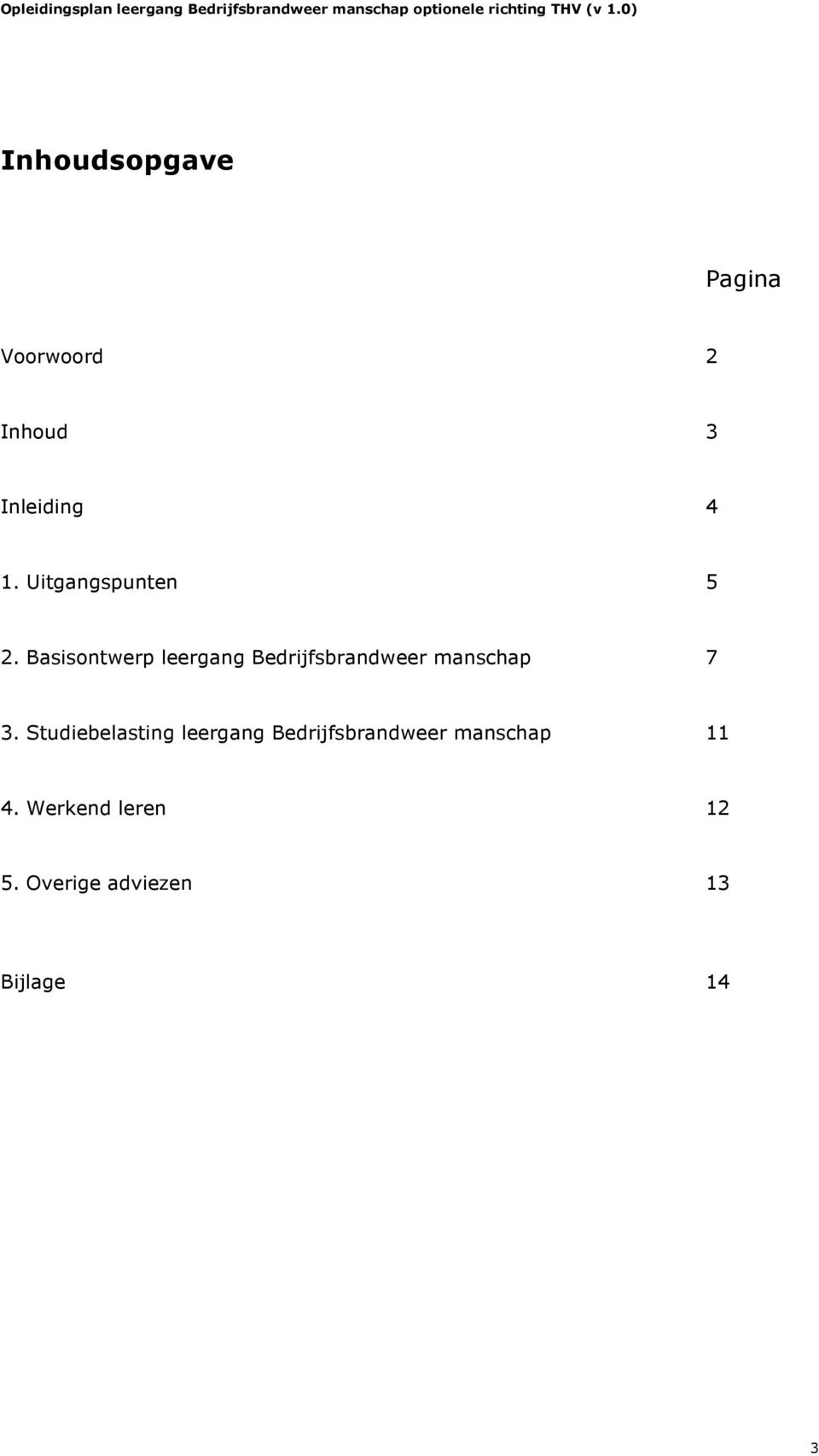 Basisontwerp leergang Bedrijfsbrandweer manschap 7 3.