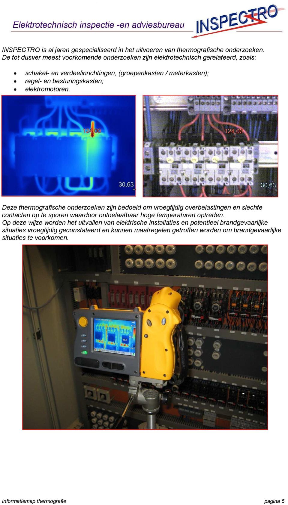 besturingskasten; elektromotoren.