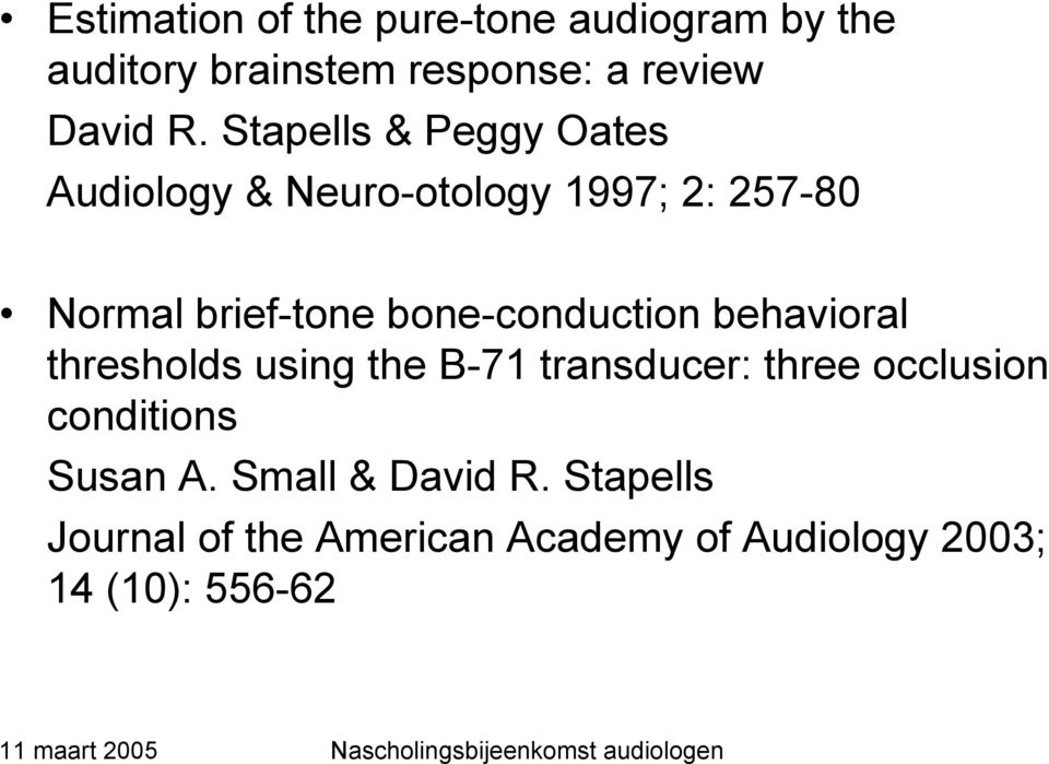 bone-conduction behavioral thresholds using the B-71 transducer: three occlusion conditions