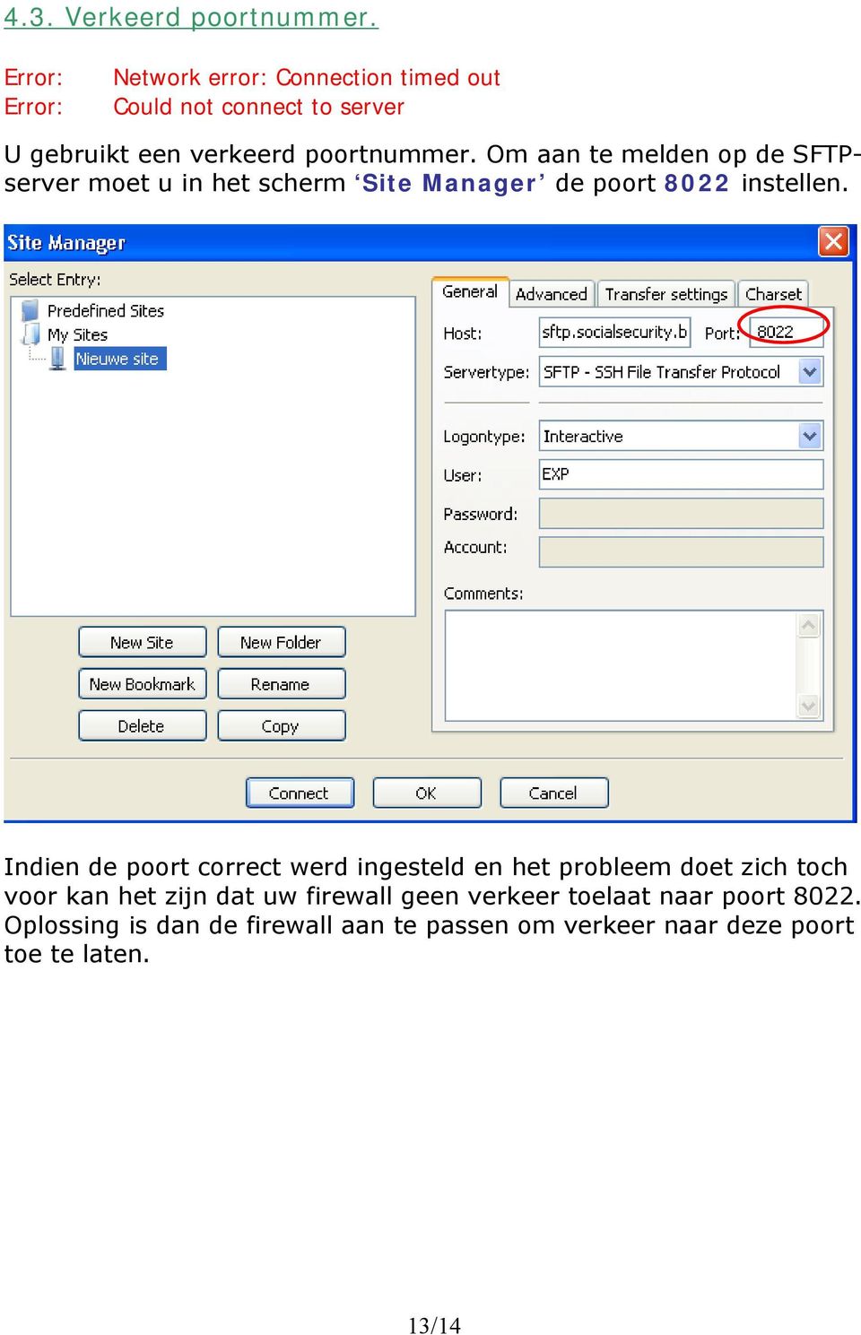 Om aan te melden op de SFTPserver moet u in het scherm Site Manager de poort 8022 instellen.