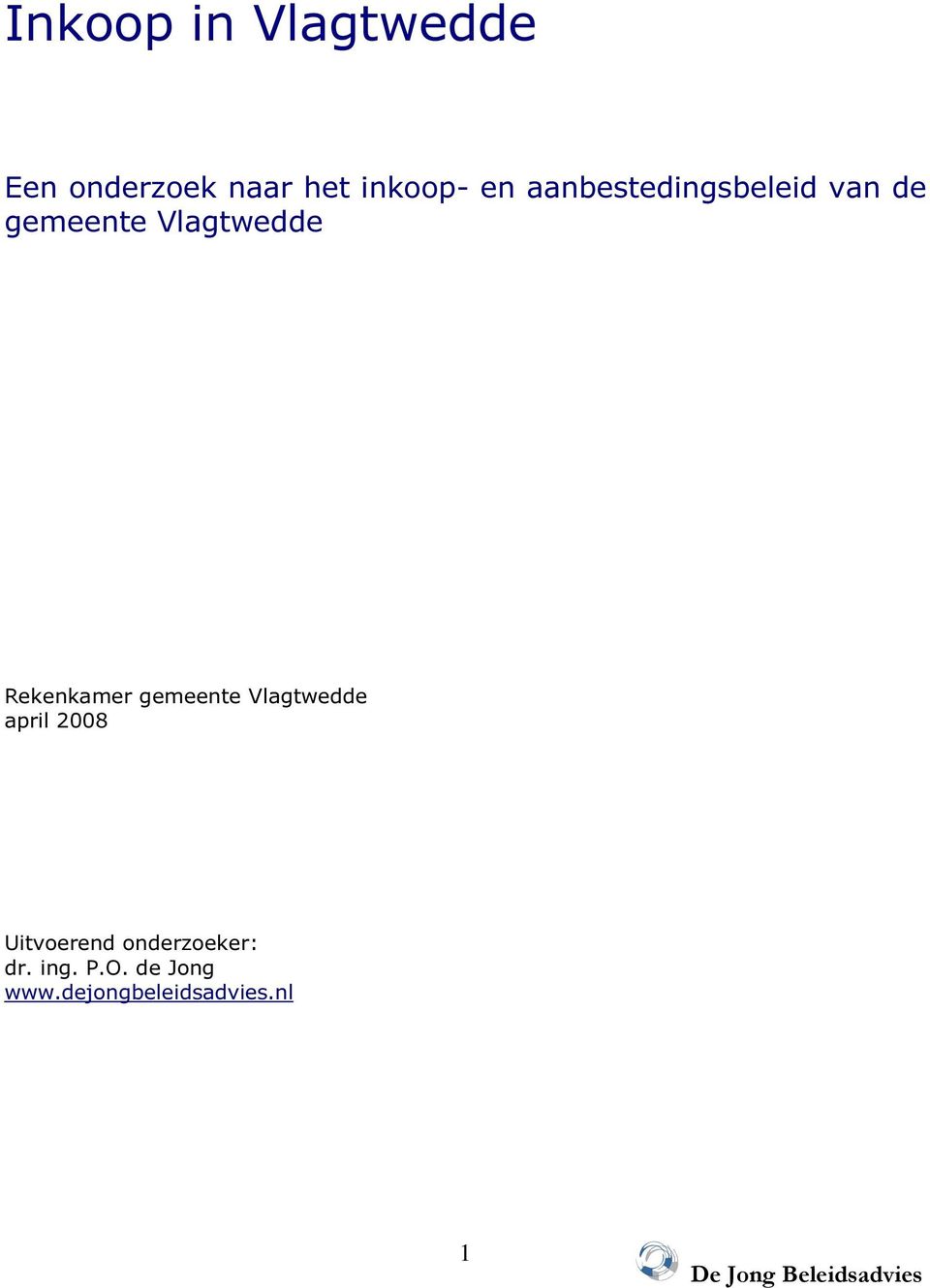 Rekenkamer gemeente Vlagtwedde april 2008 Uitvoerend