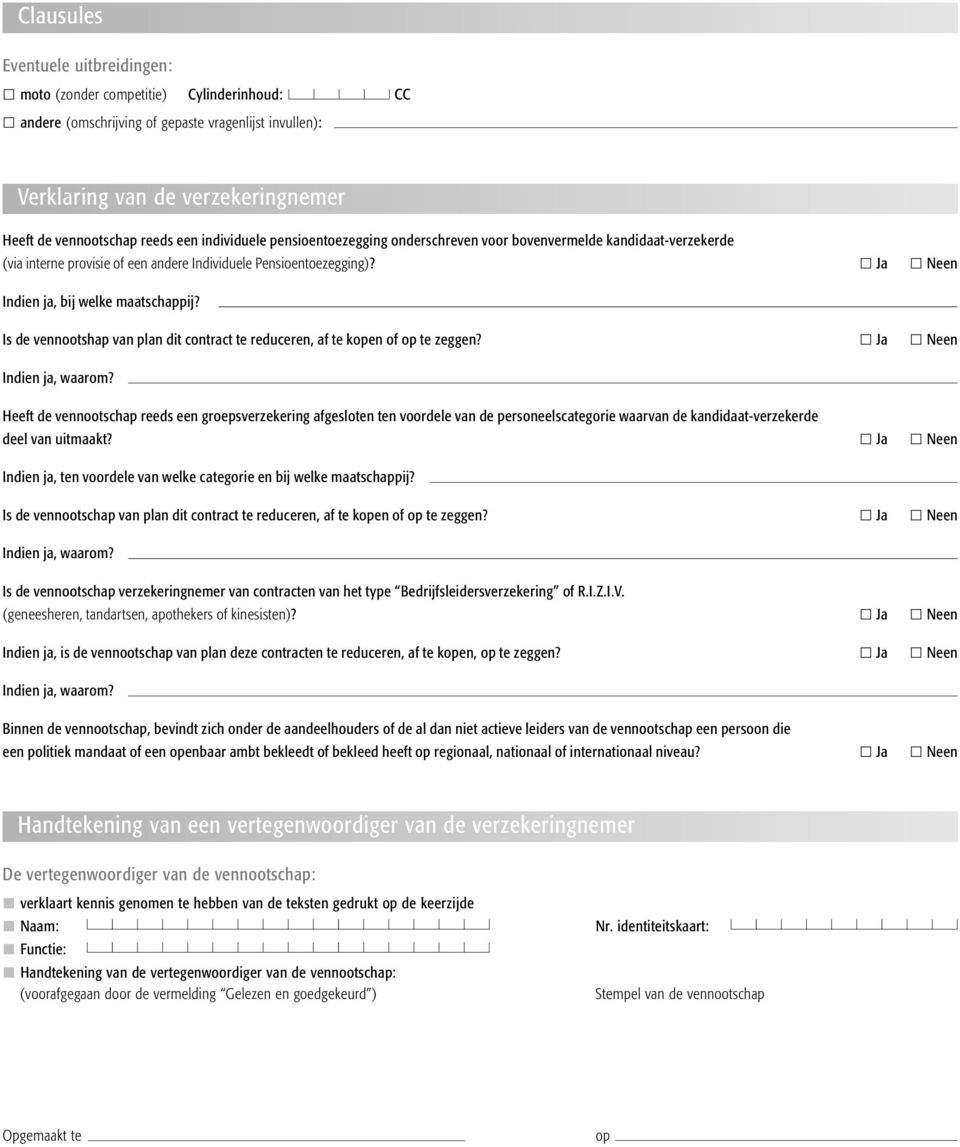 Is de vennootshap van plan dit contract te reduceren, af te kopen of op te zeggen?