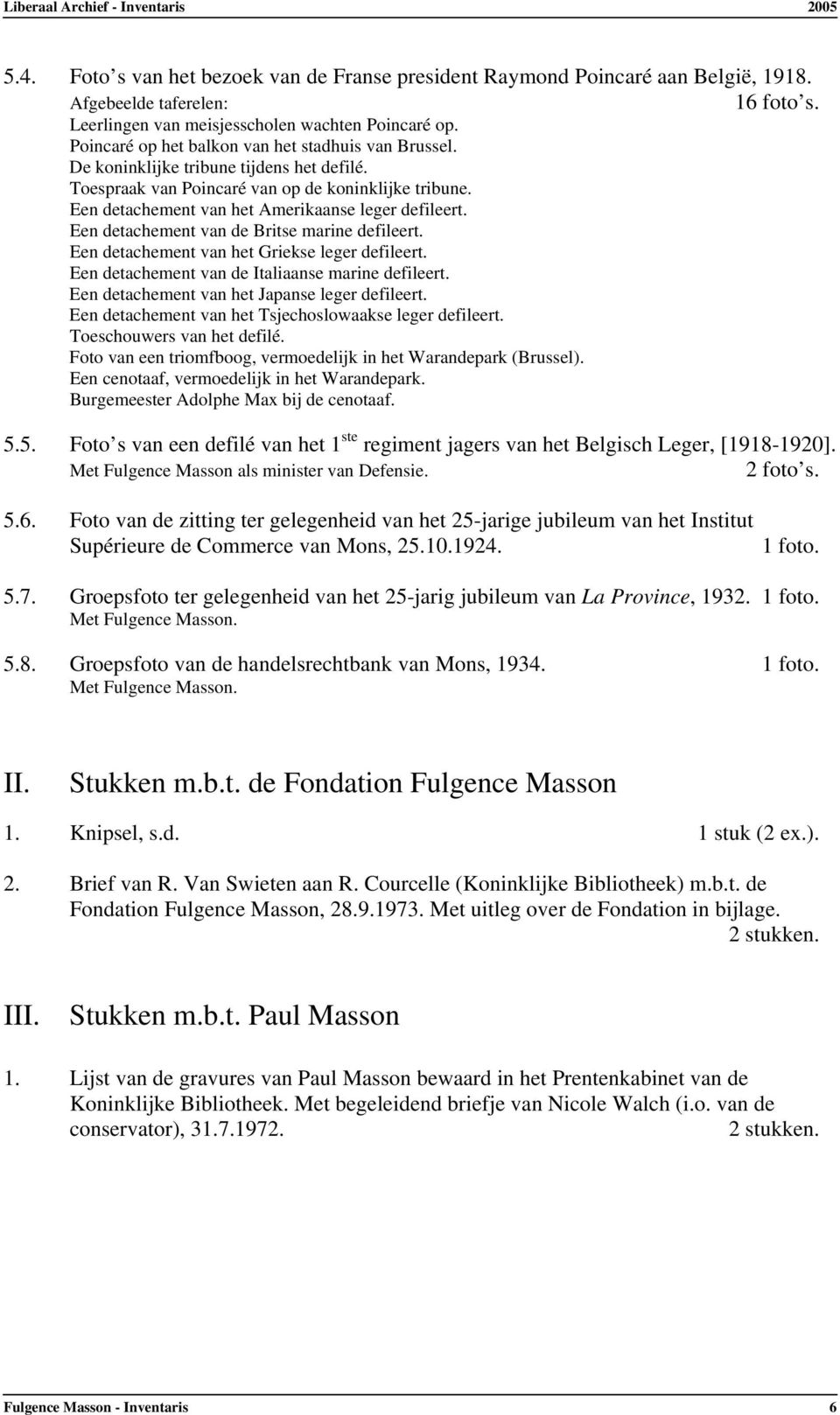 Een detachement van het Amerikaanse leger defileert. Een detachement van de Britse marine defileert. Een detachement van het Griekse leger defileert.