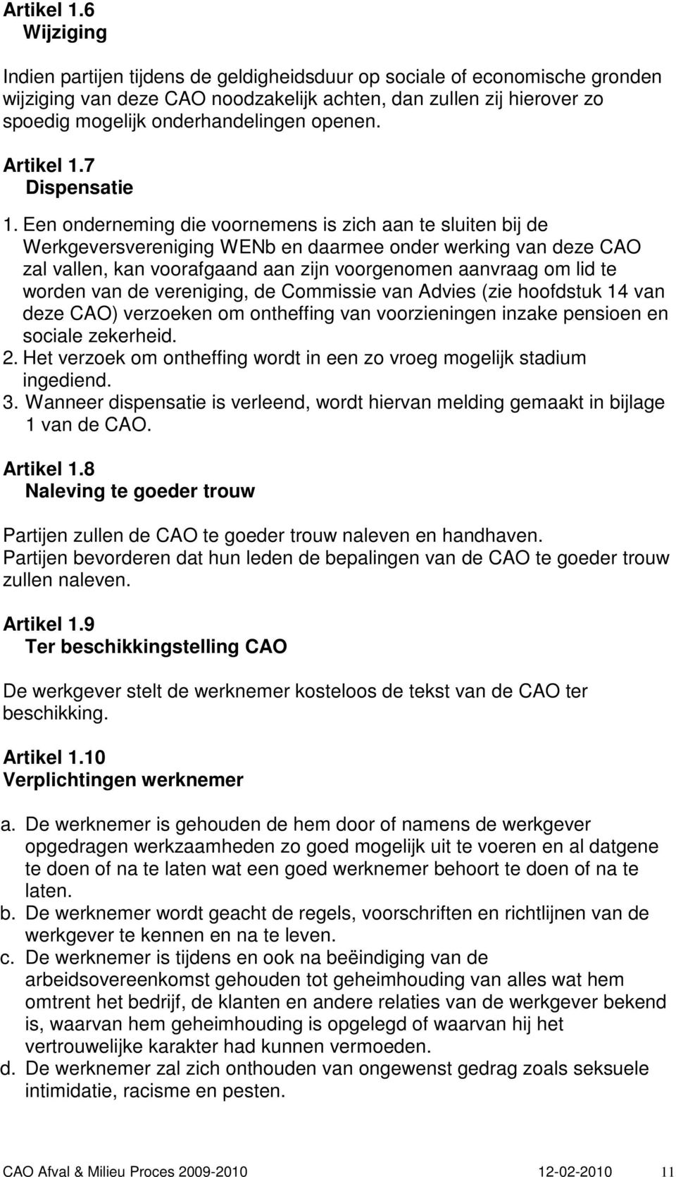 openen. 7 Dispensatie 1.