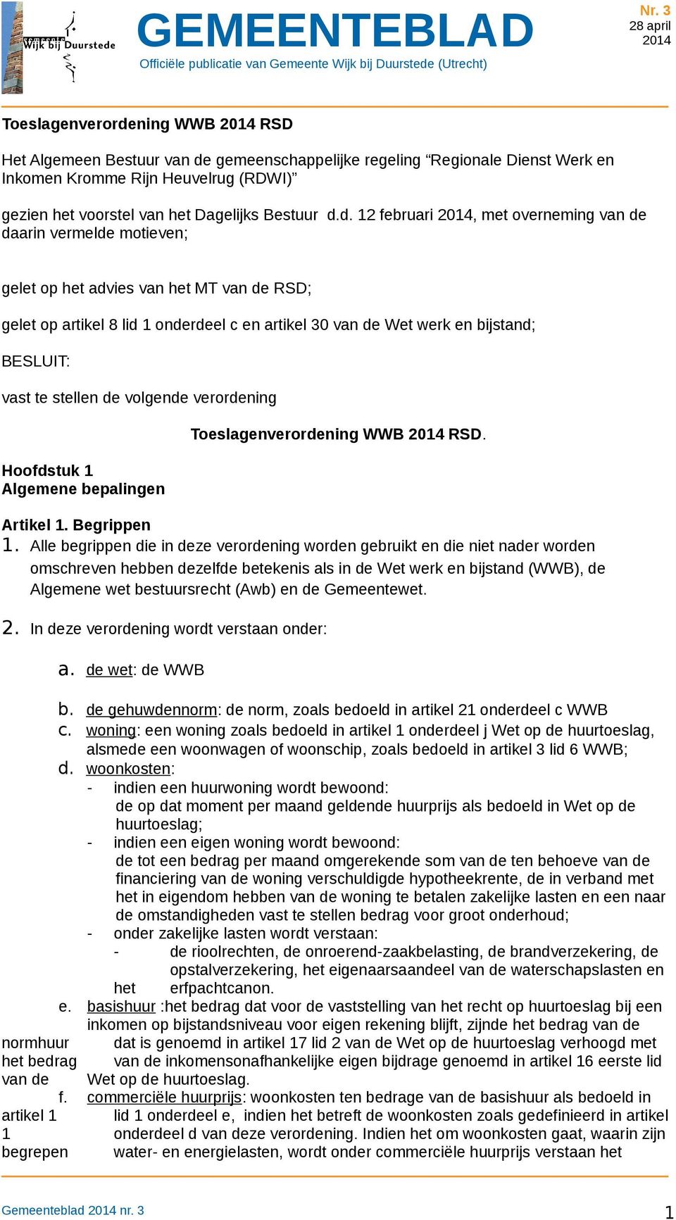gemeenschappelijke regeling Regionale Dienst Werk en Inkomen Kromme Rijn Heuvelrug (RDWI) gezien het voorstel van het Dagelijks Bestuur d.